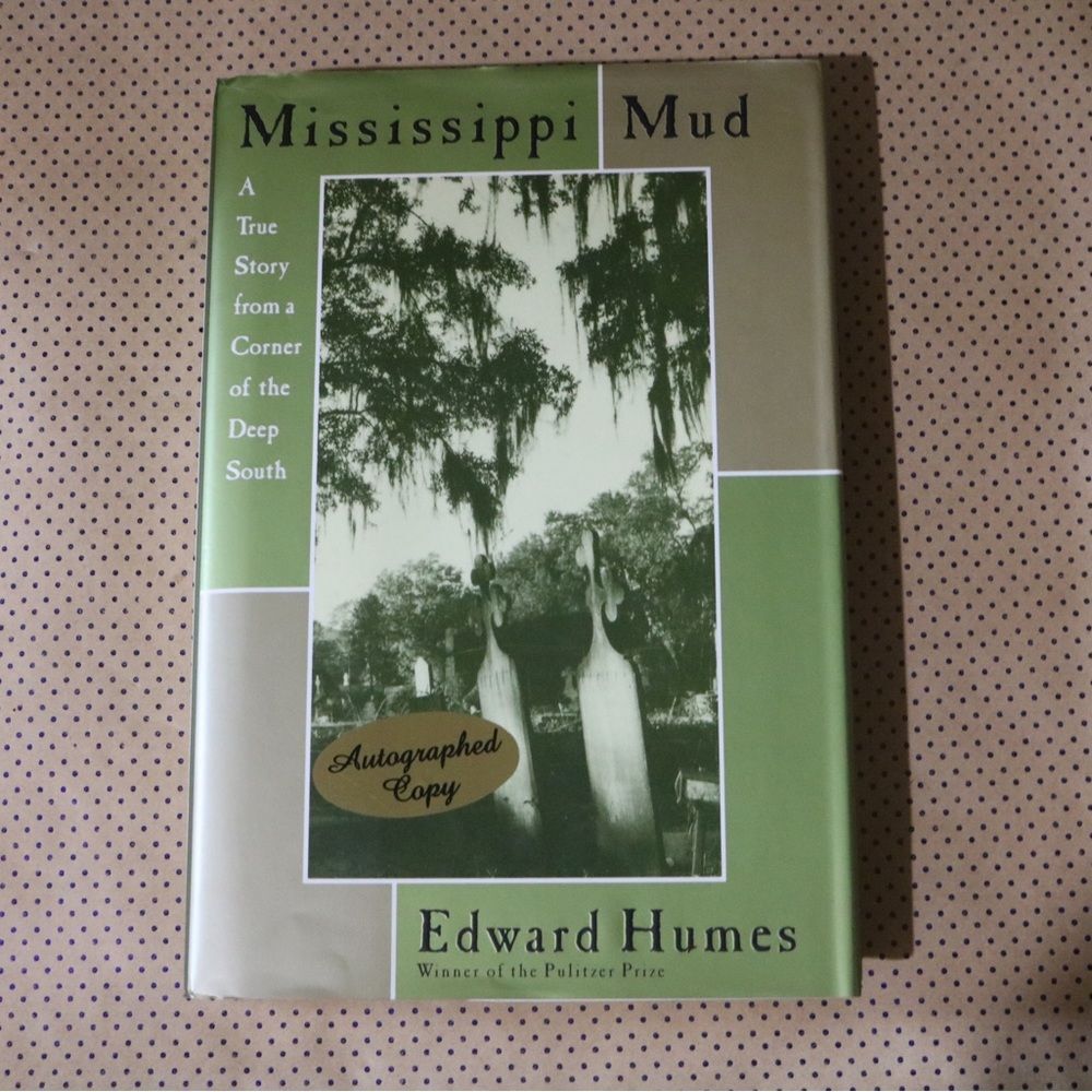 SIGNED Edward Humes Mississippi Mud Book
